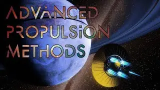 The FAR Future of Spacecraft : Advanced Propulsion Methods