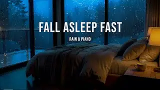 Fall Asleep in 5 Minutes | Rain Sounds & Gentle Piano for Night Anxiety