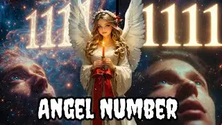Angel Number 1111: ब्रह्मांड का सबसे शक्तिशाली संकेत ||बार-बार 1111 दिख रहा है? यह कोई संयोग नहीं है