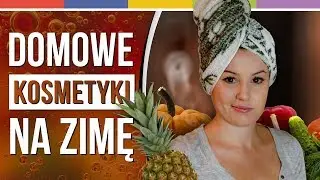 SPRYTNE BABKI - DOMOWE KOSMETYKI NA ZIMĘ