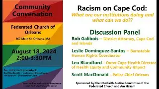 Community Conversation - Racism on Cape Cod - Aug 18, 2024