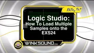Logic Pro: How To Load Multiple Samples onto the EXS24 | WinkSound