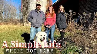1850’s Farm Tour Of White Dog Farm | A Simple Life