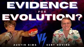 DEBATE | Is There Reasonable Scientific Evidence For Evolution? - Kent Hovind vs. Austin Sims
