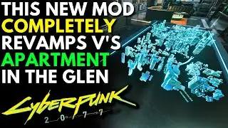 Cyberpunk 2077 - This Amazing Mod Completely Revamps V&rsquo;s Apartment In The Glen!