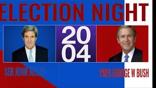 Election Night 2004 George W Bush vs John Kerry