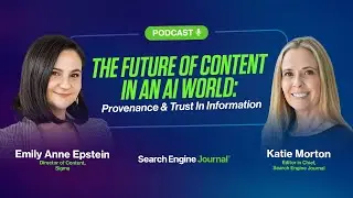 Будущее контента в мире искусственного интеллекта: происхождение и доверие к информации.