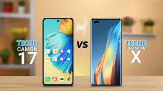 Tecno Camon 17 Pro vs Tecno Phantom X , What to buy .