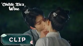 Clip | She confesses the truth about her beauty, and Xie still kisses her | [Childe Xie's Wine]