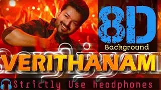 Verithanam Song 8D || Bigil || Thalapathy Vijay || 🎧 Strictly Use headphones