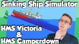 Sinking Ship Simulator - HMS Victoria & HMS Camperdown