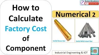 How to calculate Factory cost of component brass / steel made?