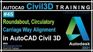 Roundabout Circular Carriage Way Alignment in Civil 3D | AutoCAD Civil 3D in Hindi & Urdu | PART-45