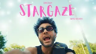 PROSKII - STARGAZE (OFFICIAL MUSIC VIDEO) 🎥 BY ROSES