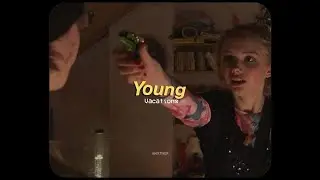 Vacations - Young  (I love her, I love her) [espa&ntilde;ol/lyrics]
