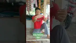 Uang kuno+uang sukarno banyak dicari tahun 1964