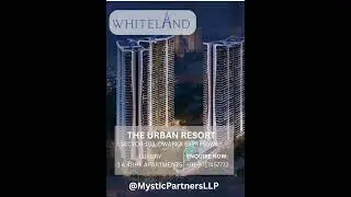 Whiteland THE URBAN RESORT &ndash; Ultra Luxury Living in Sector 103, Gurgaon #mysticpartnersllp