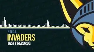 F.O.O.L - Invaders [Tasty Records]