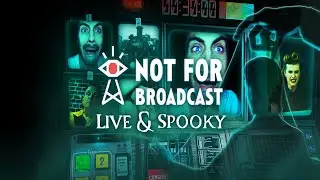 Not For Broadcast - Live & Spooky ► Реальная жуть #10