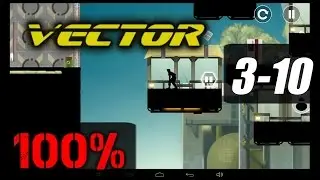 Vector [Gameplay] Stage 3-10 Technology Park [100% - All Bonuses - All Tricks - 3 Stars]