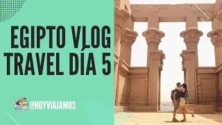 Templo de Filae el mas bonito de Egipto | Diario viaje Egipto d&iacute;a 5