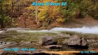 Laser Light - Latin Lover - Disco 80 - EuroDance - Old Music