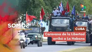 Caravana de la Libertad arribó a La Habana SOMOS 09-01-2026
