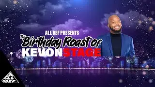 The Birthday Roast of KevOnStage | All Def