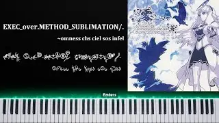 （Piano MIDI）EXEC_over.METHOD_SUBLIMATION/. ~omness chs ciel sos infel （Arranged by @chaozhiluo）