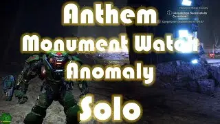 Anthem Monument Watch Anomaly/Conjunction Solo Guide including BOSS fight vs. Bristleback!