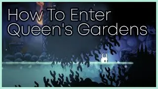 How to Enter Queen's Gardens from Fog Canyon in Hollow Knight using Isma's Tear