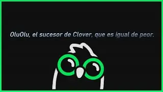 OluOlu, el sucesor de Clover