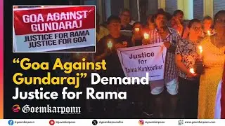 Hundreds Rally at Cansaulim: Goa Against Gundaraj | Justice for Rama