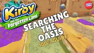 Kirby and the Forgotten Land - Searching the Oasis 100% Walkthrough