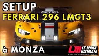 Monza LMU | FERRARI 296 LMGT3 Setup 🔥 Stabilit&eacute; & Grip MAX 🚀
