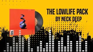 MUSIC KIT | The Lowlife Pack - By Neck Deep #MUSICKIT