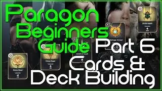 Paragon Beginners Guide (Part 6) - Cards & Deck Building