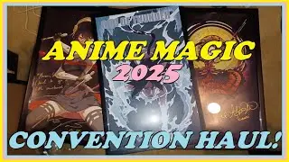 ANIME MAGIC 2025 HAUL AND AUTOGRAPHS