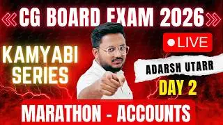 CG BOARD 2026 MARATHON | Day 2 | Class 12th Accounts | ADARSH UTARR #cgboard2026 #cgbse2026 #akcc