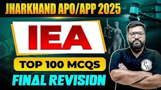 Jharkhand APO/APP 2025 | IEA Top 100 MCQs | Final Revision 🔥| Judiciary By PW
