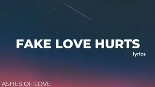Fake Love Hurts Lyrics | Trending Sad Love Song | Emotional Ballad