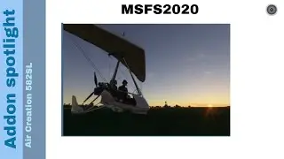 Flight Simulator 2020 - Addon spotlight - Air Creation 582SL