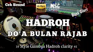 Cek sound _DOA BULAN RAJAB_ hadroh glerr  audio jernih : by MSC project