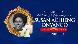 Celebrating the life of Susan Achieng Onyango