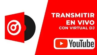 Transmitir en Youtube desde Virtual DJ 8.3