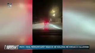 LIVE: Moti i keq, m&euml;rgimtar&euml;t ngecin n&euml; kolona n&euml; Kroaci e Slloveni