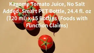Kagome Tomato Juice, No Salt Added, Smart PET Bottle, 24.4 fl. oz (720 ml) x 15 Bottles