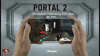 Portal 2 &mdash; Snapdragon 8 Elite | 60 FPS High Settings (Samsung S25 Ultra)