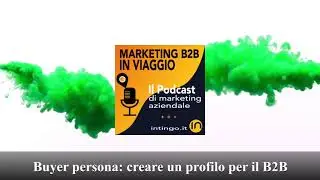Esempio di buyer persona come creare un profilo per il digital marketing B2B
