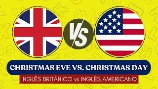 Inglês Britânico vs. Inglês Americano Ep. 24 Christmas Eve vs Christmas Day O Que é Mais Importante